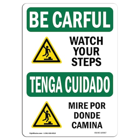 OSHA BE CAREFUL Sign, Watch Your Step W/ Symbol Bilingual, 14in X 10in Rigid Plastic